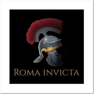 Roma Invicta - Ancient Rome Legionary Helmet - Roman History Posters and Art